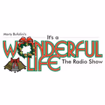 Marty Bufalini's It's a Wonderful Life - the Radio Show