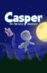 Casper The Friendly Musical show poster
