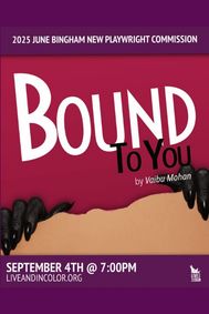 Bound to You: a New Play in Development show poster