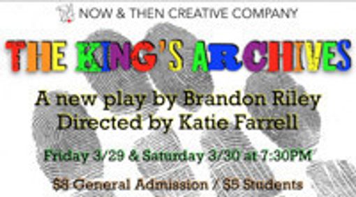 THE KING'S ARCHIVES by Brandon Riley show poster