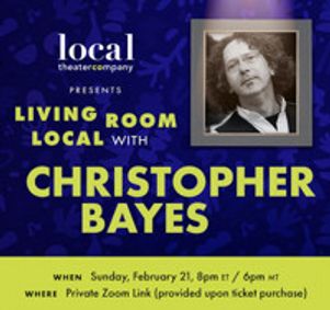 Living Room Local with Christopher Bayes show poster