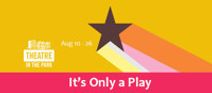 It's Only A Play