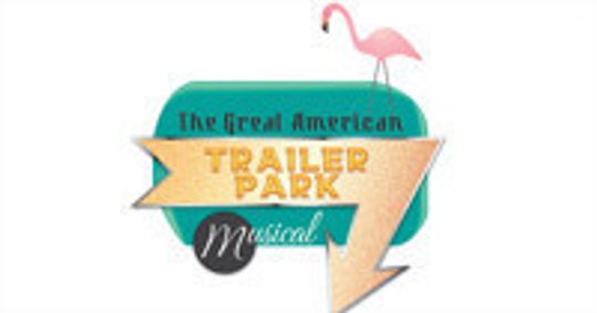 The Great American Trailer Park Musical show poster