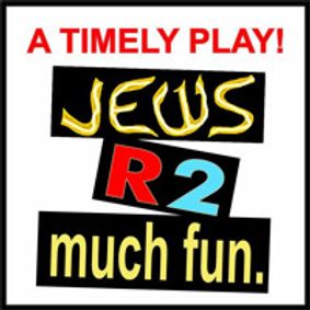 Why Worry, Jews R 2 Much Fun show poster