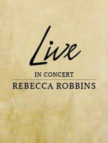Rebecca Robbins in Concert show poster