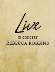 Rebecca Robbins in Concert