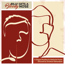 Billy Gets a Bloody Nose (Staged Reading)