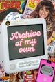 Archive of My Own in Off-Off-Broadway