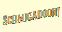 Schmigadoon!
