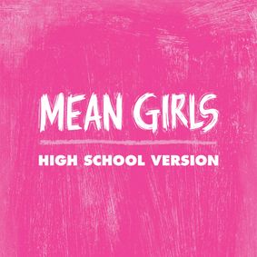 Mean Girls High School Version show poster
