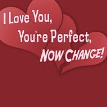 I Love You, You're Perfect, Now Change