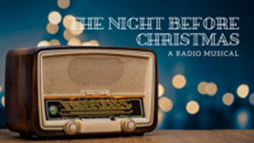 The Night Before Christmas a Radio Musical Play show poster