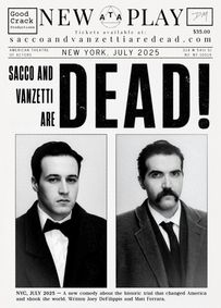 Sacco & Vanzetti Are Dead! show poster