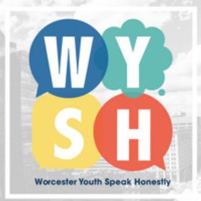The WYSH (Worcester Youth Speak Honestly) Project show poster