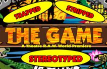 The Game: Trapped, Stripped, Stereotyped – one encore performance