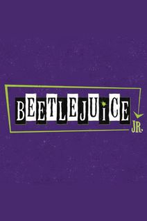 Beetlejuice JR.