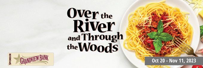 Over the River and Through the Woods