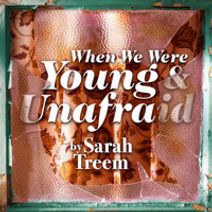 When We Were Young and Unafraid