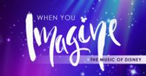 When You Imagine: The Music of Disney