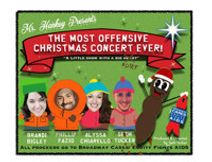 Mr. Hankey Presents: The Most Offensive Christmas Concert Ever!