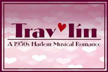Trav'lin - A 1930s Harlem Musical Romance