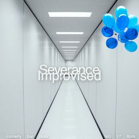 Severance: Improvised show poster