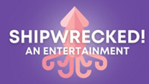 Shipwrecked! An Entertainment show poster