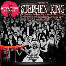 A Hotsy Totsy Burlesque Tribute to Stephen King show poster