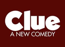 Clue - a new comedy