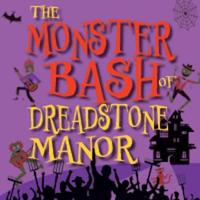 The Monster Bash of Dreadstone Manor show poster