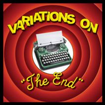 Variations on The End - Baltimore's 19th annual 10-minute play festival