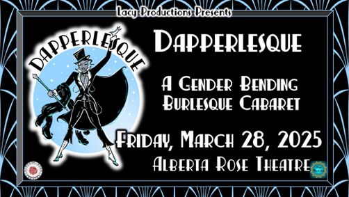 DAPPERLESQUE: A Gender Bending Burlesque Cabaret show poster