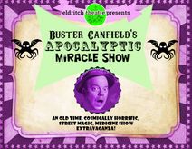 Buster Canfield's Apocalyptic Miracle Show