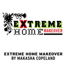 Theatre Exile presents Extreme Home Makeover by Makasha Copeland show poster
