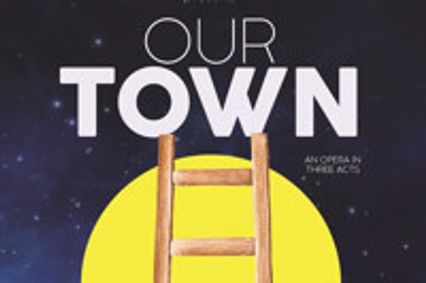 Our Town - The Opera show poster