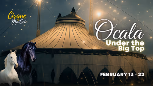 Cirque Ma'Ceo LIVE in Ocala - Feb 13 - 22, 2026 show poster