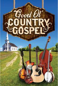 Good Ol' Country Gospel show poster