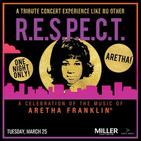 R.E.S.P.E.C.T. A CELEBRATION OF THE MUSIC OF ARETHA FRANKLIN® show poster