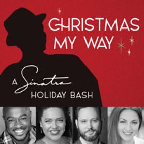 Christmas My Way - A Sinatra Holiday Bash show poster