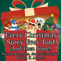 Every Christmas Story Ever Told (And Then Some!) in Houston