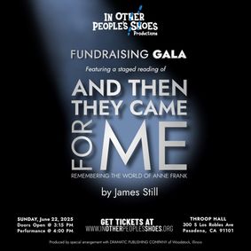 Staged Reading Fundraiser: And Then They Came for Me: Remembering the World of Anne Frank show poster
