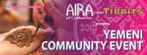 AIRA with Tibbits presents Yemeni Community Event