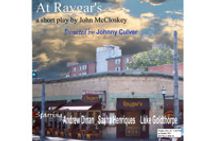  “At Raygar’s”, a new play by John McCloskey.