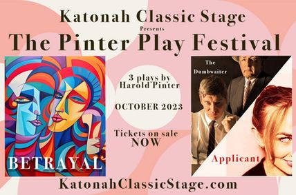 Katonah Classic Stage presents Harold Pinter Play Festival show poster