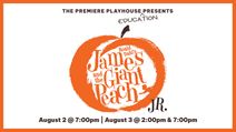 James & The Giant Peach Jr presented by The Premiere Playhouse