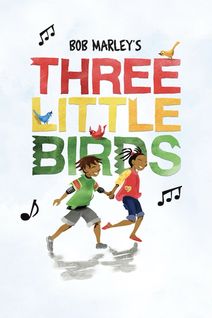 Bob Marley's Three Little Birds