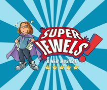 Super Jewels! A New Musical
