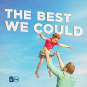 The Best We Could (a family tragedy) show poster