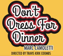 Don't Dress For Dinner