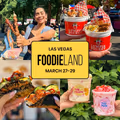 FoodieLand Food Festival - Las Vegas | March 27-29, 2026 in Las Vegas
